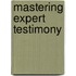 Mastering Expert Testimony