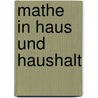 Mathe in Haus und Haushalt by Paul Steenson