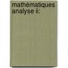 Mathématiques Analyse Ii: door Magid Maatallah