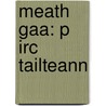 Meath Gaa: P Irc Tailteann door Books Llc