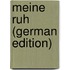 Meine Ruh (German Edition)