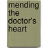 Mending the Doctor's Heart