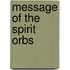 Message of the Spirit Orbs