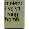 Meteor I Vs V1 Flying Bomb by Donald Nijboer