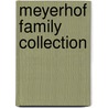 Meyerhof Family Collection door Family Meyerhof