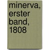 Minerva, Erster Band, 1808 by Johann Wilhelm Von Archenholz