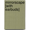 Mirrorscape [With Earbuds] by Mike Wilks