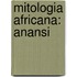 Mitologia Africana: Anansi