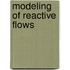 Modeling of Reactive Flows
