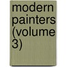 Modern Painters (Volume 3) by Lld John Ruskin