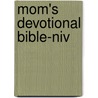 Mom's Devotional Bible-niv door Elisa Morgan