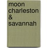 Moon Charleston & Savannah door Jim Morekis