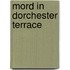 Mord in Dorchester Terrace