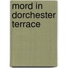 Mord in Dorchester Terrace door Anne Perry