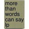 More Than Words Can Say Lp by Robert Barclay