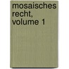 Mosaisches Recht, Volume 1 by Johann David Michaelis