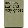 Mother, Son and Holy Ghost by Reg Gadney