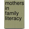Mothers in Family Literacy by Kirsten Hutchison