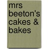 Mrs Beeton's Cakes & Bakes door Isabella Beeton