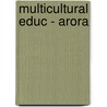 Multicultural Educ - Arora door R.K. Arora