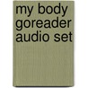 My Body Goreader Audio Set door Teacher Created Materials