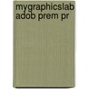 Mygraphicslab Adob Prem Pr door . Peachpit Press