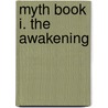 Myth Book I. The Awakening door James M. Mazzaro