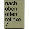 Nach Oben Offen. Reflexe 7 by Moritz Pirol