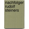 Nachfolger Rudolf Steiners door Wibke Reinstein