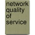 Network Quality of Service