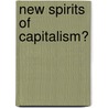 New Spirits of Capitalism? by Morgan