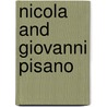 Nicola And Giovanni Pisano door Max Seidel