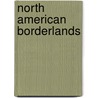 North American Borderlands door Langdon