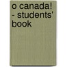 O Canada! - Students' Book door Sabine Doff