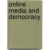 Online Media And Democracy door Joanah Gadzikwa