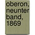 Oberon, Neunter Band, 1869
