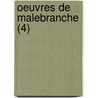 Oeuvres de Malebranche (4) door Nicolas Malebranche