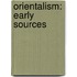 Orientalism: Early Sources