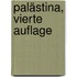 Palästina, Vierte Auflage