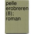 Pelle Erobreren (8); Roman