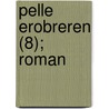 Pelle Erobreren (8); Roman door Martin Andersen Nex