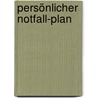 Persönlicher Notfall-Plan by Thomas Grosjean