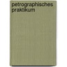 Petrographisches praktikum door Reinisch