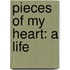 Pieces Of My Heart: A Life