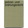 Polizei- und Ordnungsrecht by Rolf Schmidt