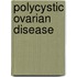 Polycystic Ovarian Disease