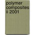 Polymer Composites Ii 2001