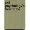 Pot Psychology's How to be door Tracie Egan Morrissey