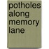 Potholes Along Memory Lane