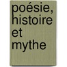 Poésie, histoire et mythe door InèS. Lydivine Keumawo Nimpa